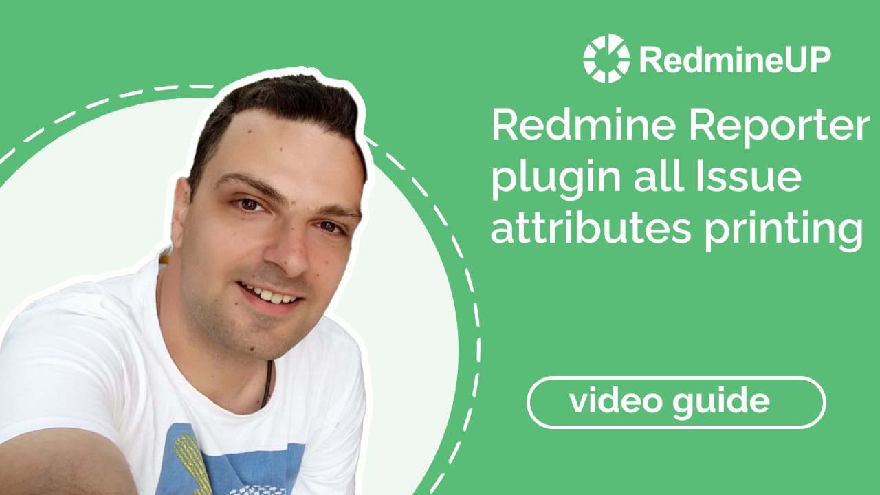 Redmine Reporter plugin all Issue attributes printing - YouTube