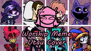 Worship but it's a Meme Mashup but Every Turn a Different Cover is Used (FNF Worship) - [UTAU Cover]
