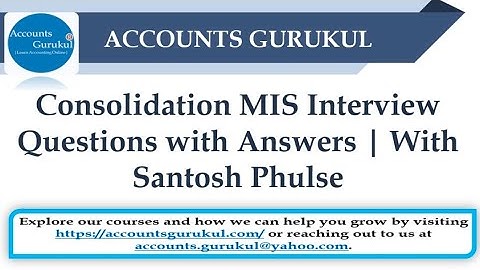 Consolidation MIS Interview Questions with Answers | With Santosh Phulse