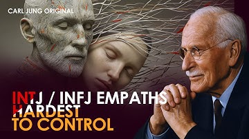 Why INTJ/INFJ Empaths Are the Hardest to Control | Carl Jung Original