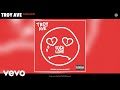 Troy Ave - Fuck Love (Audio)