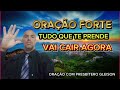 ORAÇÃO PODEROSA 🔥 AS CORRENTES VÃO CAI AGORA🔥