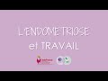 Lendomtriose et travail