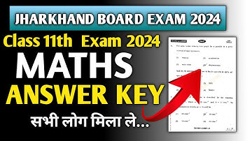 Answer key of Maths || Class 11th JAC BOARD exam 2024