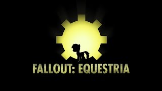 Lets Read Fallout Equestria Ch25 pt1