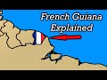 Why France Owns Part of South America