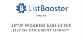 SharePoint List Booster How To - Progress Bars