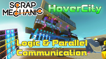 Hover City Logic Explained! Parallel Communication & WSAD Converter Tutorial! (Scrap Mechanic #70)