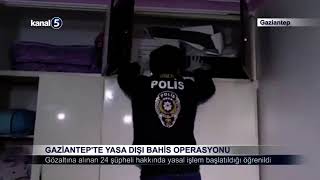 Gaziantepte Yasa Dışı Bahis Operasyonu