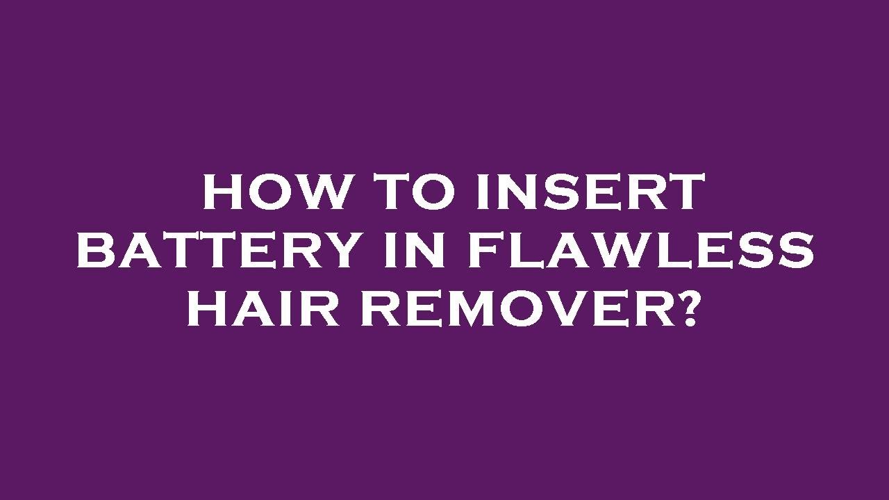 How to insert battery in flawless hair remover? - YouTube