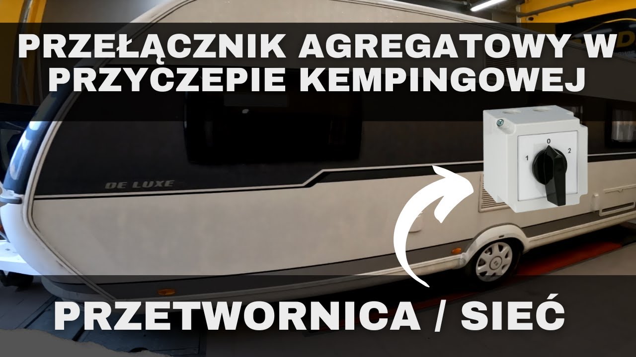 9 Montuj Prze cznik Agregatowy W Przyczepie Kempingowej YouTube 9-montuj-prze-cznik-agregatowy-w-przyczepie-kempingowej-youtube