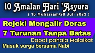 AMALAN HARI ASYURA 10 MUHARRAM | Amalkan rezeki terjamin dosa diampuni