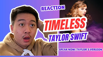REACTING to Taylor Swift - Timeless (Speak Now: Taylor