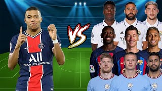 Mbappe VS Vinicius Benzema Lewandowski Dembélé Raphinha Valverde DE BRUYNE MAHREZ Haaland