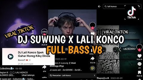 DJ SUWUNG X LALI KONCO FULL BASS V8 VIRAL TIKTOK...!!!!