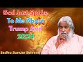 God just spoke to me about trump and 2024  sadhu sundar selvaraj