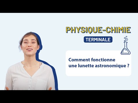 Vidéo: Comment fonctionne la lunette astronomique ?