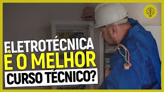 ELETROTÉCNICA é o MELHOR da área de ELÉTRICA? | Técnico para ENGENHARIA ELÉTRICA