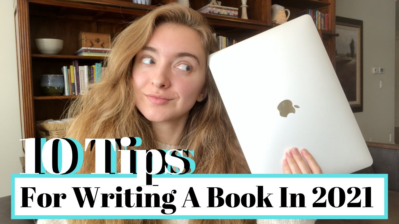 My Top 10 Tips For Writing A Book - YouTube