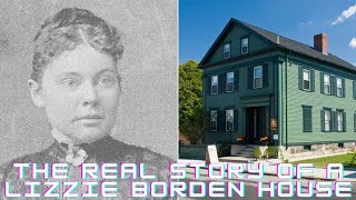 The Real Story Of Lizzie Borden House   | Lizzie Borden House