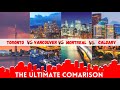 🔥 Toronto v/s Vancouver v/s Montreal v/s Calgary- Which is the best city to live?