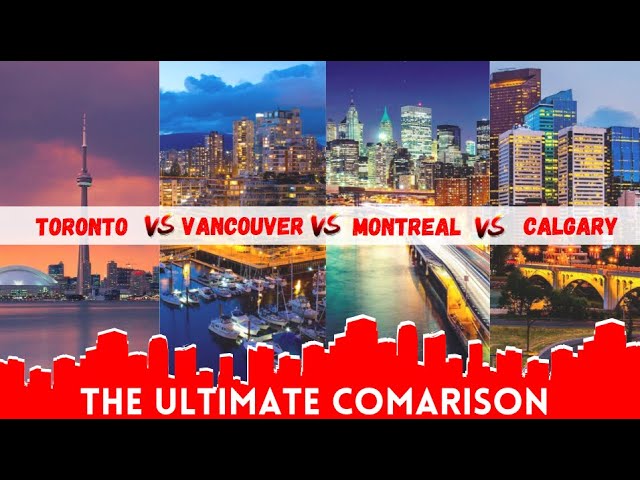 Toronto V S Vancouver V S Montreal V S Calgary Which Is The Best City To Live Youtube