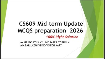 CS609 Mid-term Update MCQS preparation 2026