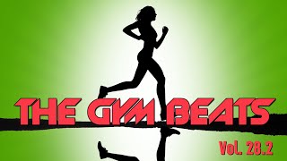 BEST WORKOUT MUSIC, FITNESS, MOTIVATION - THE GYM BEATS Vol.28.2 - NONSTOP-MIX 140 BPM