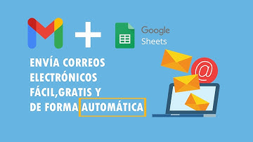ENVIAR CORREOS ELECTRÓNICOS MASIVOS Y PERSONALIZADOS DE FORMA SENCILLA, GRATIS Y AUTOMÁTICA