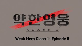 Weak Hero Class 1【Episode 5】English Sub