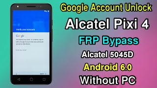 ALCATEL PIXI 4 FRP BYPASS ALCATEL (5045D) GOOGLE ACCOUNT REMOVE GOOGLE ACCOUNT UNLOCK ALCATEL PIXI 4