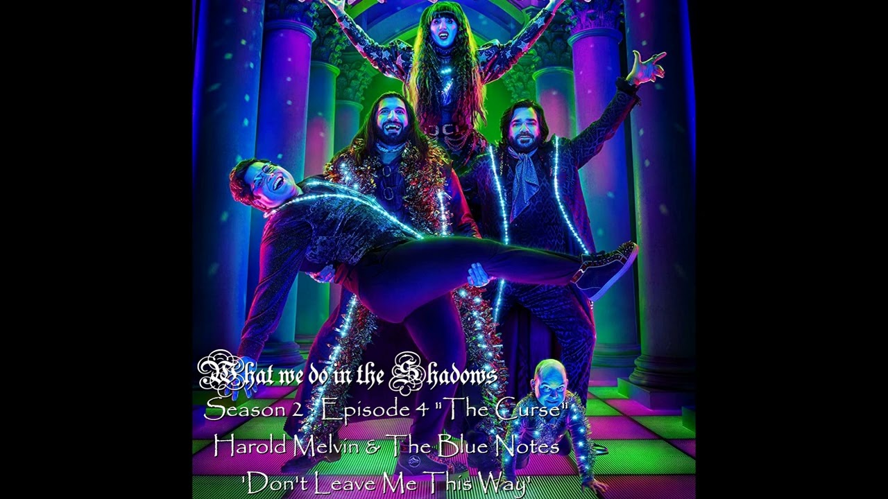 What We Do In The Shadows Soundtrack - S02E04 - Don't Leave Me This Way