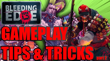 Bleeding Edge Tips and Tricks! Part 2