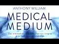 Medical medium des informations dterminantes sur lorigine et le anthony william livre audio