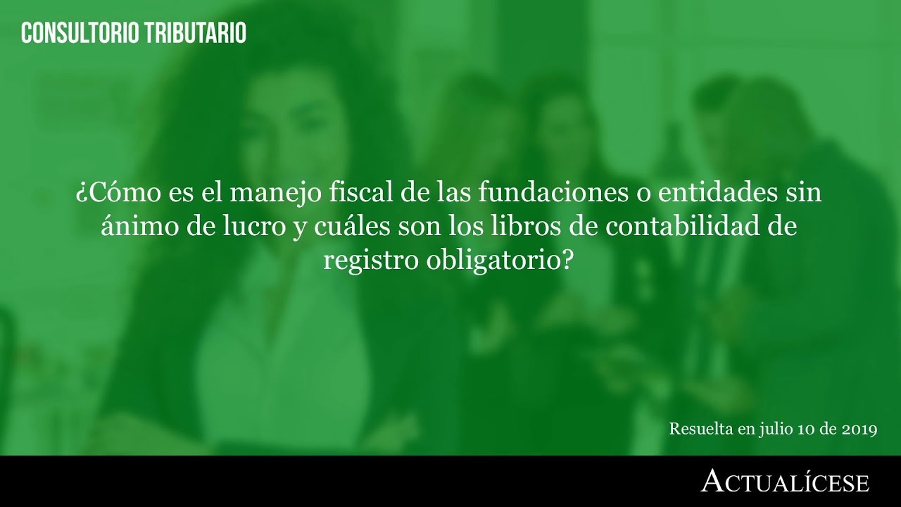 Manejo fiscal de las entidades sin ánimo de lucro impuestos directos e indirectos