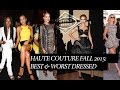 Haute Couture Fall 2015: Best &amp; Worst Dressed-Paris Fashion