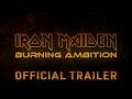 IRON MAIDEN BURNING AMBITION Official Trailer IRON MAIDEN BURNING AMBITION Official Trailer