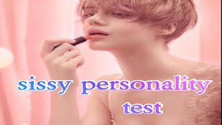 Sissy personality test