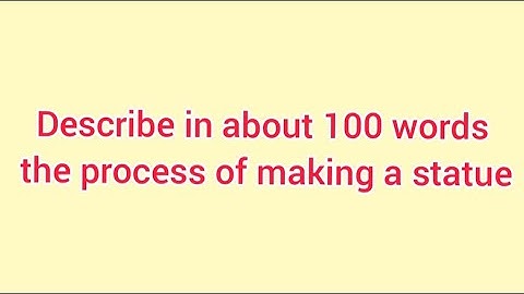 The Process of making a statue#writings,Class9-10 writings #Processing
