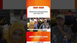 Merpati Bantu Keluarga Bekerja Jaga Warga Emas