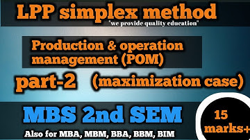 Linear programming problem simplex method MBS 2nd Semester || production & operation management