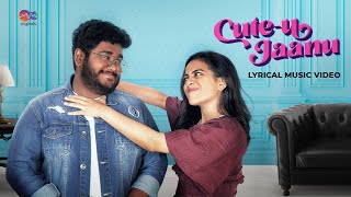 Cute-u Jaanu (Lyrical Video) • Bharath K Rajesh • Lakshmi Pradeep • Sebastin Rozario • Venky