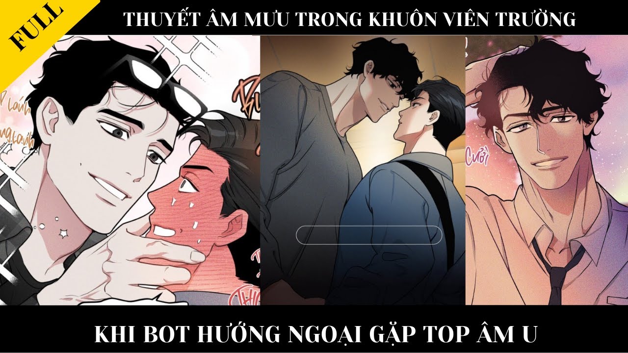 FULL || THUYẾT ÂM MƯU TRONG KHUÔN VIÊN TRƯỜNG - Khi bot hướng ngoại gặp top âm u