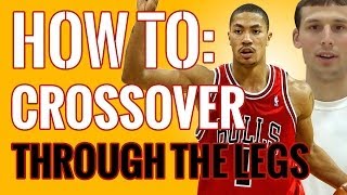 How To Crossover: Learn How To Dribble A Basketball Like Derrick Rose | Basketball Moves