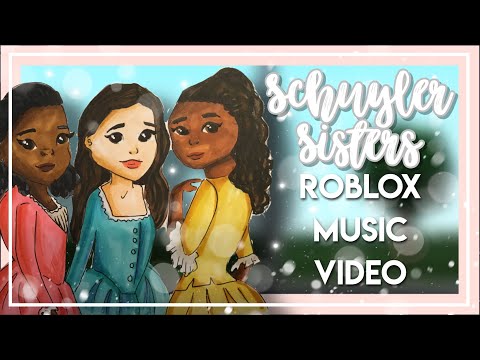 The Schuyler Sisters Roblox Music Video Melody Plays Youtube - congratulations hamilton roblox id