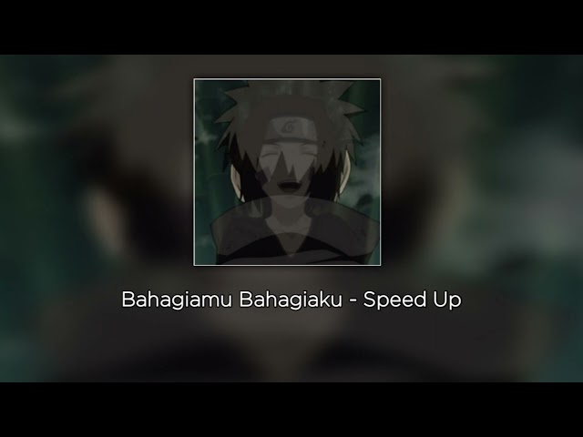 Bahagiamu Bahagiaku - Speed Up Tiktok class=