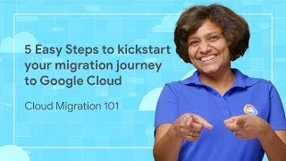 Kickstarting your migration to Google Cloud (5 Steps)