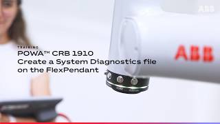 PoWa CRB 1910 Create a System Diagnostics file on the FlexPendant