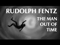 Rudolph Fentz; The Man Out of Time