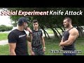 Social Experiment - Testing Men's Ability to Defend against a Knife